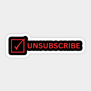 Unsubscribe Sticker